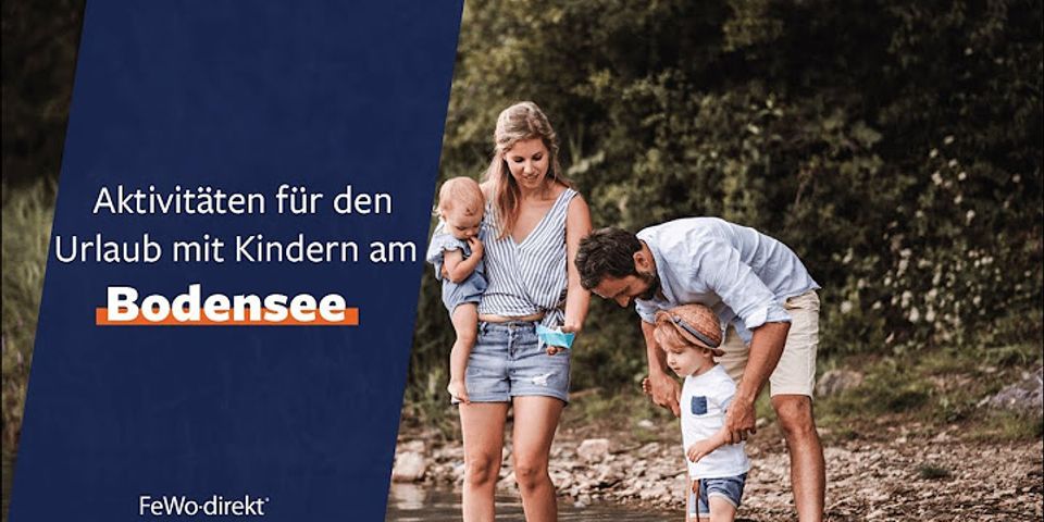 Bodensee freizeit mit kindern die die schönsten familien ausflugsziele