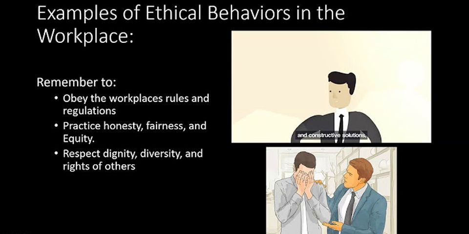 How do you maintain ethical standards in the workplace?