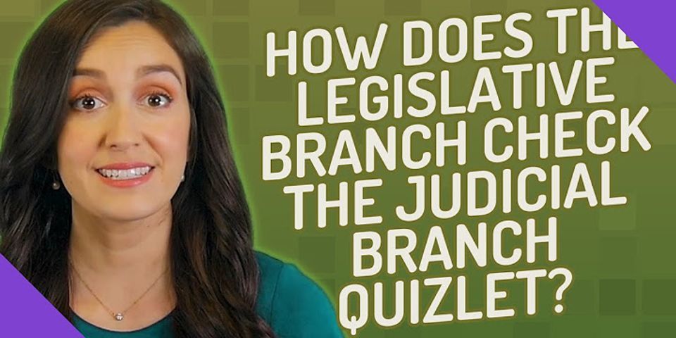 How does the executive branch check the power of the legislative branch?
