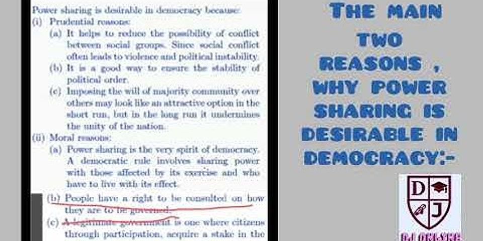 Power sharing is desirable in a democracy list out any 3 reasons