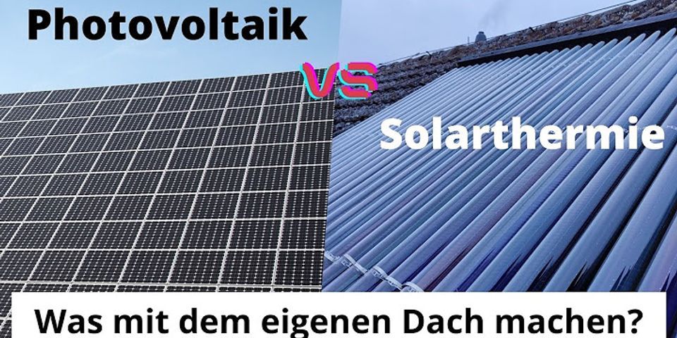 Solar oder photovoltaik vergleich