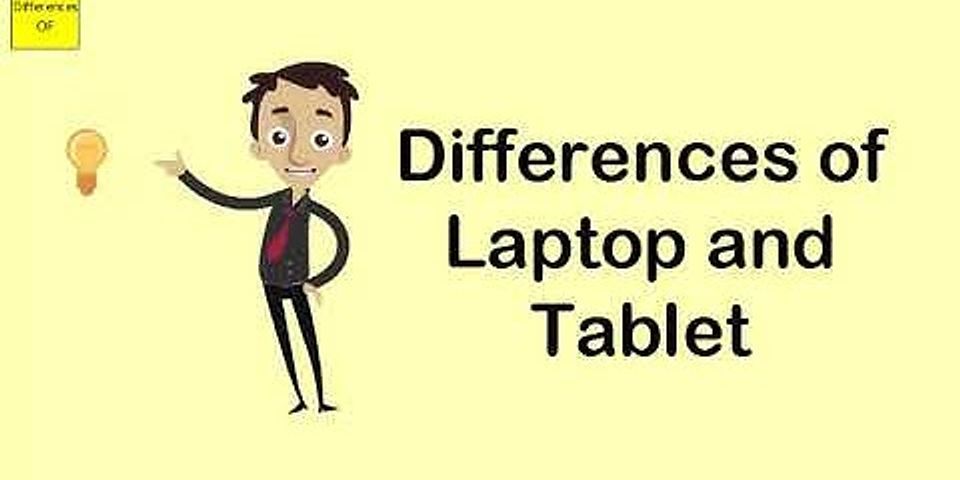 Was ist der unterschied zwischen tablet und notebook tarief