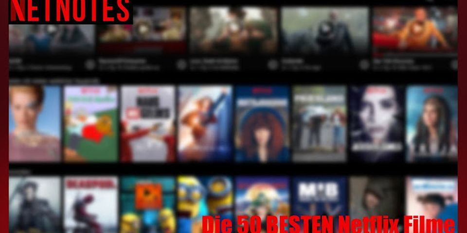 Welche Netflix Filme muss man gesehen haben?