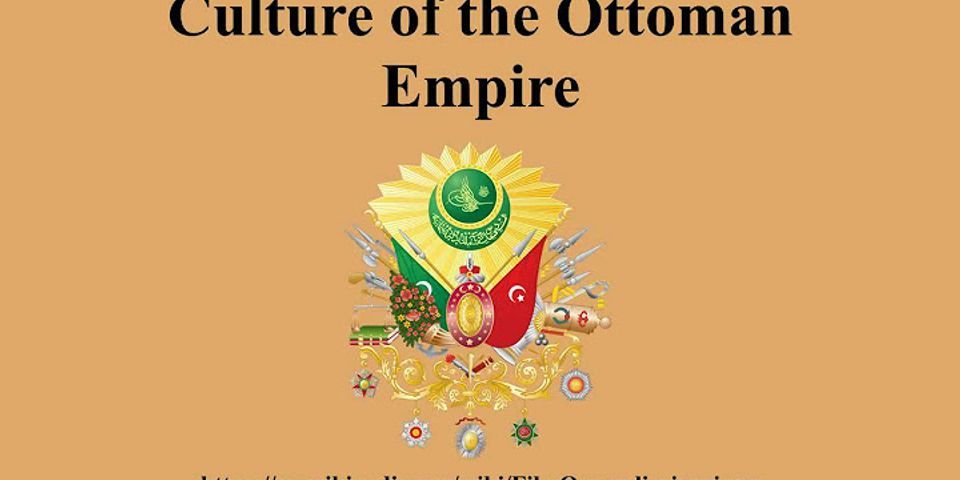 What was the culture of the Ottoman Empire