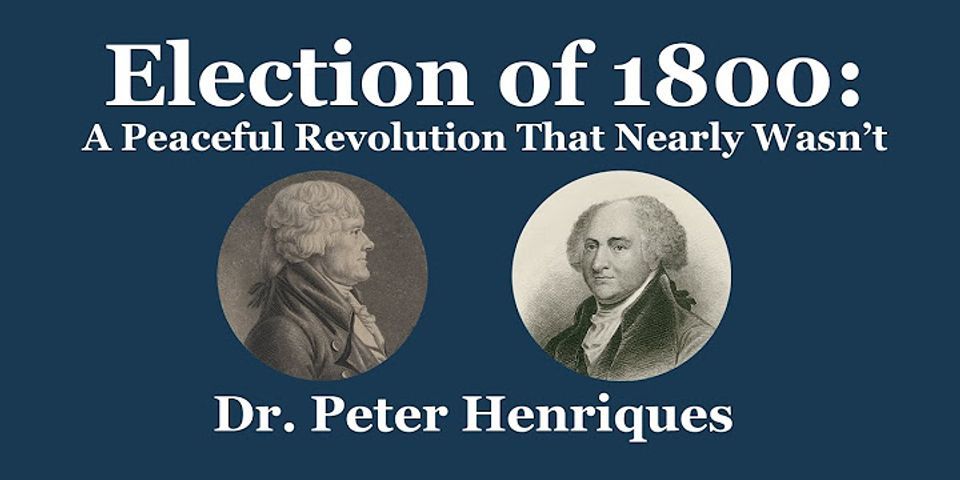 Why was the election of 1800 considered a revolution