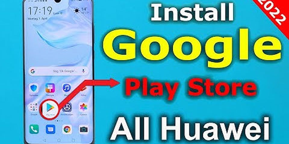 Wie kann ich Google Play Store auf Huawei installieren?